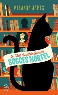 CHAT DU BIBLIOTHECAIRE SUCCES MORTAL, LE | 9782290388341 | JAMES, MIRANDA | Llibreria Drac - Llibreria d'Olot | Comprar llibres en català i castellà online