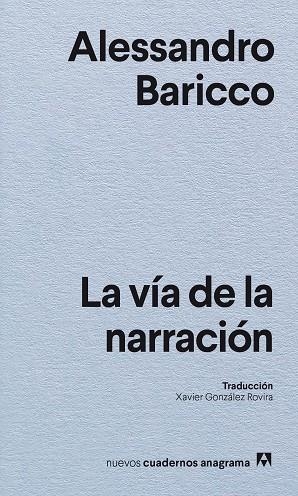 VÍA DE LA NARRACIÓN, LA | 9788433901880 | BARICCO, ALESSANDRO | Llibreria Drac - Llibreria d'Olot | Comprar llibres en català i castellà online