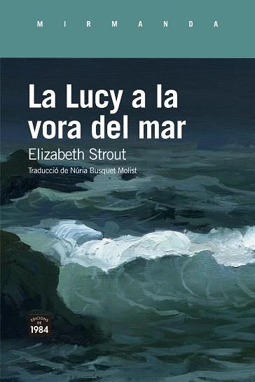 LUCY A LA VORA DEL MAR, LA | 9788418858383 | STROUT, ELIZABETH | Llibreria Drac - Llibreria d'Olot | Comprar llibres en català i castellà online