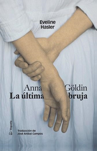 ANNA GÖLDIN. LA ÚLTIMA BRUJA | 9788417137984 | HASLER, EVELINE | Llibreria Drac - Llibreria d'Olot | Comprar llibres en català i castellà online