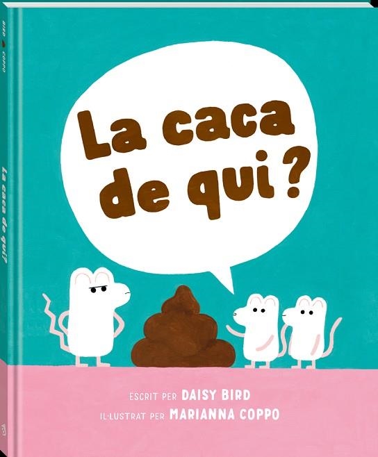 CACA DE QUI?, LA | 9788418762741 | BIRD, DAISY | Llibreria Drac - Llibreria d'Olot | Comprar llibres en català i castellà online