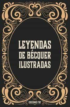 LEYENDAS DE BECQUER ILUSTRADAS | 9788412501902 | BÉCQUER, GUSTAVO ADOLFO | Llibreria Drac - Librería de Olot | Comprar libros en catalán y castellano online