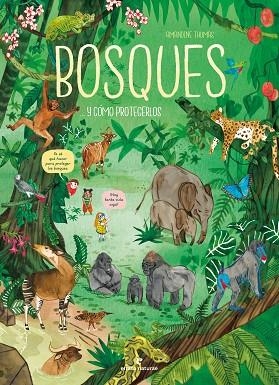 BOSQUES... Y CÓMO PROTEGERLOS | 9788419158307 | THOMAS, AMANDINE | Llibreria Drac - Llibreria d'Olot | Comprar llibres en català i castellà online