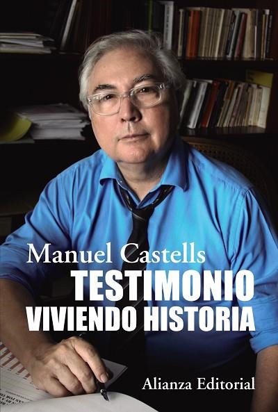 TESTIMONIO. VIVIENDO HISTORIA | 9788411482752 | CASTELLS, MANUEL | Llibreria Drac - Librería de Olot | Comprar libros en catalán y castellano online