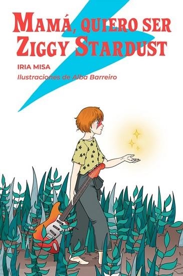 MAMA QUIERO SER ZIGGY STARDUST | 9788412512373 | MISA, IRIA | Llibreria Drac - Llibreria d'Olot | Comprar llibres en català i castellà online