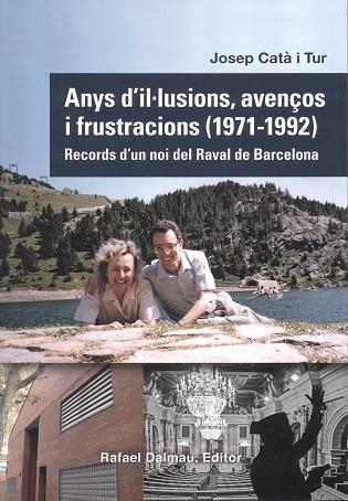 ANYS D'IL·LUSIONS AVENÇOS I FRUSTRACIONS (1971-1992) | 9788423208890 | CATA, JOSEP | Llibreria Drac - Llibreria d'Olot | Comprar llibres en català i castellà online