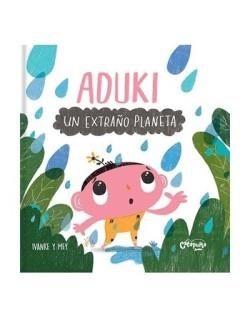 ADUKI  UN EXTRAÑO PLANETA | 9789878150499 | IVANKE; MEY | Llibreria Drac - Llibreria d'Olot | Comprar llibres en català i castellà online