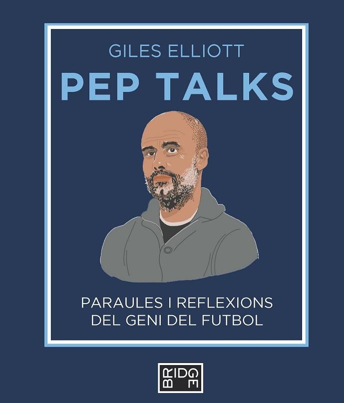 PEP TALKS (CAT) | 9788418253225 | ELLIOTT, GILES | Llibreria Drac - Llibreria d'Olot | Comprar llibres en català i castellà online