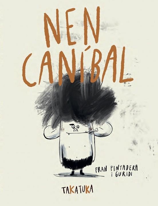 NEN CANÍBAL | 9788418821592 | PINTADERA, FRAN | Llibreria Drac - Llibreria d'Olot | Comprar llibres en català i castellà online