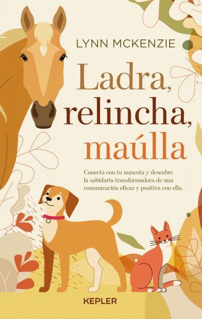 LADRA, RELINCHA, MAÚLLA (CONECTA CON TU MASCOTA) | 9788416344796 | MCKENZIE, LYNN | Llibreria Drac - Librería de Olot | Comprar libros en catalán y castellano online