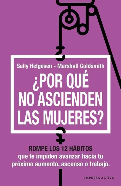 ¿POR QUÉ NO ASCIENDEN LAS MUJERES? | 9788416997763 | HELGESEN, SALLY/GOLDSMITH, MARSHALL | Llibreria Drac - Llibreria d'Olot | Comprar llibres en català i castellà online