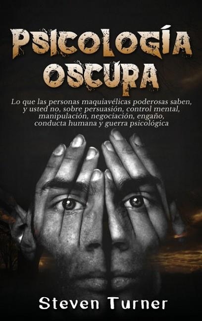 PSICOLOGÍA OSCURA | 9781950924578 | TURNER, STEVEN | Llibreria Drac - Llibreria d'Olot | Comprar llibres en català i castellà online