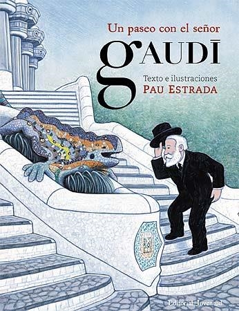 PASEO CON EL SEÑOR GAUDÍ, UN | 9788426139528 | ESTRADA, PAU | Llibreria Drac - Llibreria d'Olot | Comprar llibres en català i castellà online