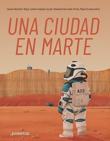 CIUDAD EN MARTE, UNA | 9788426148346 | KAID-SALAH FERRÓN, SHEDDAD; SUREDA, MIQUEL; ANGLADA-ESCUDÉ , GUILLEM | Llibreria Drac - Llibreria d'Olot | Comprar llibres en català i castellà online