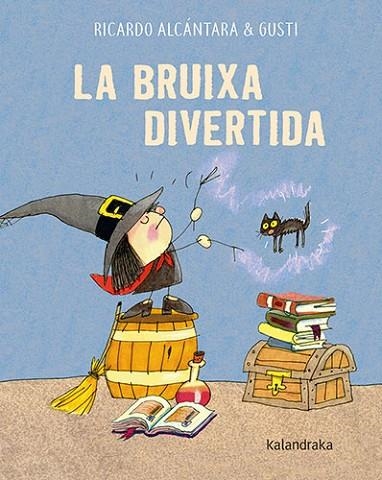 BRUIXA DIVERTIDA, LA | 9788418558597 | ALCÁNTARA, RICARDO | Llibreria Drac - Librería de Olot | Comprar libros en catalán y castellano online