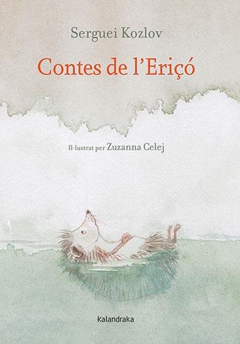 CONTES DE L'ERIÇÓ | 9788418558689 | KOZLOV, SERGUÉI | Llibreria Drac - Llibreria d'Olot | Comprar llibres en català i castellà online