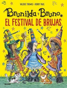 BRUNILDA Y BRUNO. EL FESTIVAL DE BRUJAS | 9788419499394 | THOMAS, VALERIE; KORKY, PAUL | Llibreria Drac - Llibreria d'Olot | Comprar llibres en català i castellà online