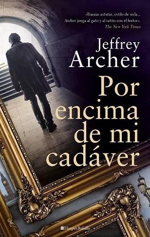 POR ENCIMA DE MI CADÁVER | 9788418623868 | ARCHER, JEFFREY | Llibreria Drac - Llibreria d'Olot | Comprar llibres en català i castellà online