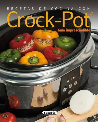 RECETAS DE COCINA CON CROCK-POT | 9788467752762 | CUENCA, ROCIO; URIEL, ROBERTO | Llibreria Drac - Llibreria d'Olot | Comprar llibres en català i castellà online