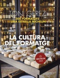 CULTURA DEL FORMATGE, LA | 9788419239532 | GEREZ, TONI | Llibreria Drac - Llibreria d'Olot | Comprar llibres en català i castellà online