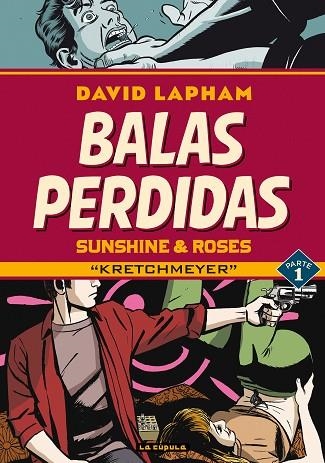 BALAS PERDIDAS: SUNSHINE & ROSES 1 | 9788418809101 | LAPHAM, DAVID | Llibreria Drac - Llibreria d'Olot | Comprar llibres en català i castellà online