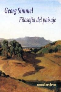 FILOSOFÍA DEL PAISAJE 3ª ED. | 9788415715122 | SIMMEL, GEORG | Llibreria Drac - Llibreria d'Olot | Comprar llibres en català i castellà online