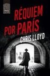 RÉQUIEM POR PARÍS | 9788418216626 | LLOYD, CHRIS | Llibreria Drac - Llibreria d'Olot | Comprar llibres en català i castellà online