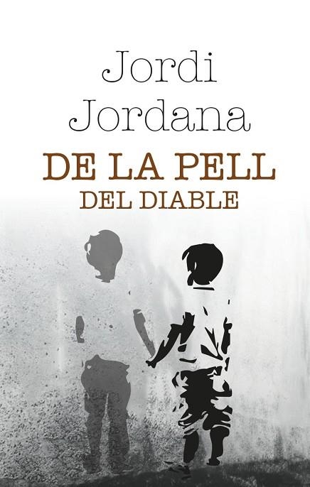 DE LA PELL DEL DIABLE | 9788412691825 | JORDANA, JORDI | Llibreria Drac - Llibreria d'Olot | Comprar llibres en català i castellà online