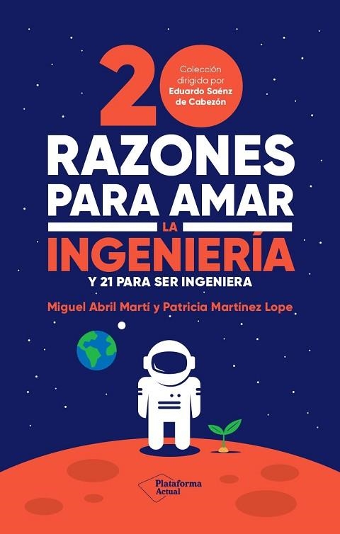 20 RAZONES PARA AMAR LA INGENIERÍA | 9788419271242 | ABRIL, MIGUEL; MARTÍNEZ, PATRICIA | Llibreria Drac - Llibreria d'Olot | Comprar llibres en català i castellà online