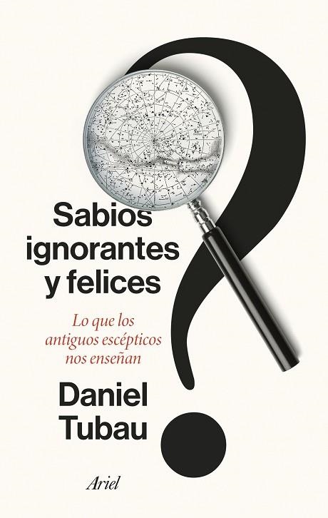 SABIOS IGNORANTES Y FELICES | 9788434436268 | TUBAU, DANIEL | Llibreria Drac - Llibreria d'Olot | Comprar llibres en català i castellà online