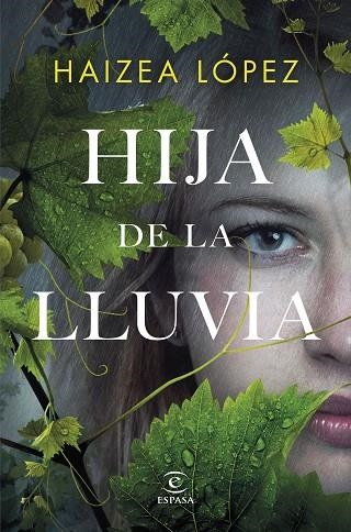 HIJA DE LA LLUVIA | 9788467069440 | LÓPEZ, HAIZEA | Llibreria Drac - Llibreria d'Olot | Comprar llibres en català i castellà online