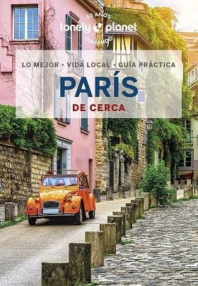 PARÍS DE CERCA 2023 (LONELY PLANET) | 9788408269472 | LE NEVEZ, CATHERINE; CARILLET, JEAN-BERNARD; FONG YAN, FABIENNE | Llibreria Drac - Llibreria d'Olot | Comprar llibres en català i castellà online