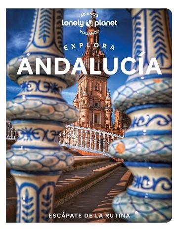 EXPLORA ANDALUCÍA 2023 (LONELY PLANET) | 9788408268093 | NOBLE, ISABELLA; KAMINSKI, ANNA; FLORES WATSON, FIONA | Llibreria Drac - Llibreria d'Olot | Comprar llibres en català i castellà online