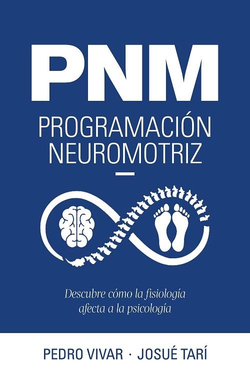 PNM. PROGRAMACIÓN NEUROMOTRIZ | 9788419466600 | VIVAR, PEDRO; TARÍ, JOSUÉ | Llibreria Drac - Llibreria d'Olot | Comprar llibres en català i castellà online