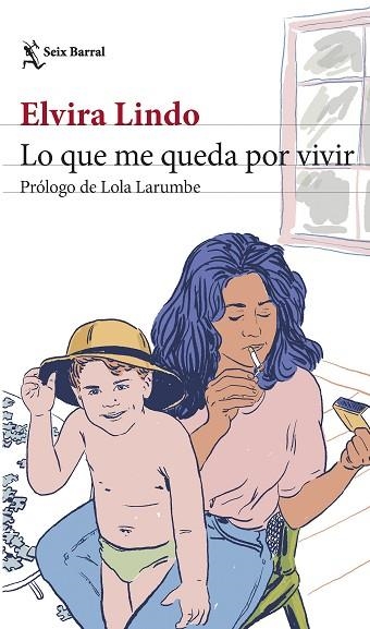 LO QUE ME QUEDA POR VIVIR | 9788432242137 | LINDO, ELVIRA | Llibreria Drac - Llibreria d'Olot | Comprar llibres en català i castellà online