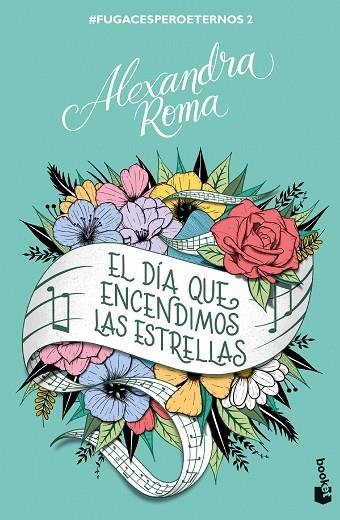 DÍA QUE ENCENDIMOS LAS ESTRELLAS, EL (#FUGACESPEROETERNOS 2) | 9788408272182 | ROMA, ALEXANDRA | Llibreria Drac - Llibreria d'Olot | Comprar llibres en català i castellà online