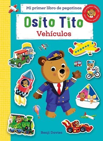 OSITO TITO. MI PRIMER LIBRO DE PEGATINAS. VEHÍCULOS | 9788408267133 | DAVIES, BENJI | Llibreria Drac - Librería de Olot | Comprar libros en catalán y castellano online