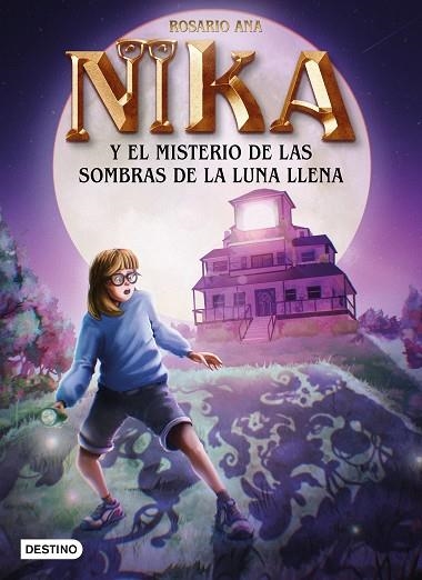 MISTERIO DE LAS SOMBRAS DE LA LUNA LLENA, EL (LOS MISTERIOS DE NIKA 3) | 9788408271932 | ANA, ROSARIO | Llibreria Drac - Llibreria d'Olot | Comprar llibres en català i castellà online