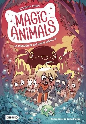 INVASIÓN DE LAS RANAS GIGANTES, LA (MAGIC ANIMALS 2) | 9788408271840 | ISERN, SUSANNA; DALMAU, CARLES | Llibreria Drac - Llibreria d'Olot | Comprar llibres en català i castellà online