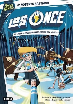 LATERAL IZQUIERDO MÁS RÁPIDO DEL MUNDO, EL (LOS ONCE 5) | 9788408271888 | SANTIAGO, ROBERTO; DE LOS SANTOS MOLINA, EDUARDO | Llibreria Drac - Llibreria d'Olot | Comprar llibres en català i castellà online