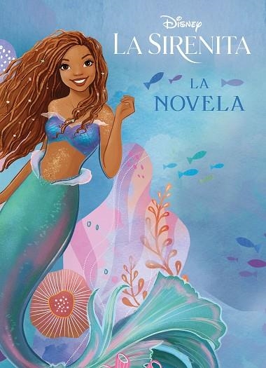 SIRENITA, LA. LA NOVELA | 9788418940897 | DISNEY | Llibreria Drac - Llibreria d'Olot | Comprar llibres en català i castellà online