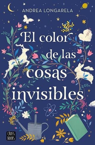 COLOR DE LAS COSAS INVISIBLES, EL | 9788408271949 | LONGARELA, ANDREA | Llibreria Drac - Llibreria d'Olot | Comprar llibres en català i castellà online