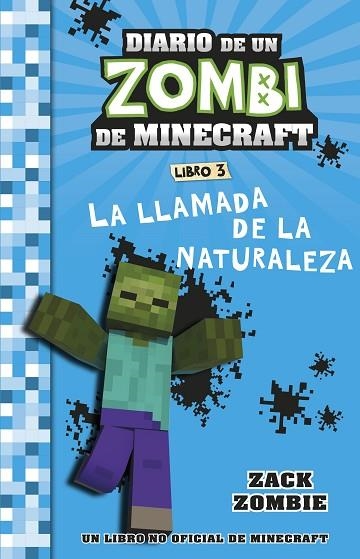 MINECRAFT. DIARIO DE UN ZOMBI DE MINECRAFT. LA LLAMADA DE LA NATURALEZA | 9788408268055 | ZOMBIE, ZACK | Llibreria Drac - Llibreria d'Olot | Comprar llibres en català i castellà online