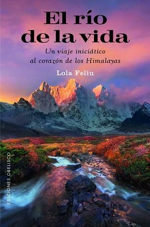 RÍO DE LA VIDA, EL | 9788491119579 | FELIU RIUS, LOLA | Llibreria Drac - Librería de Olot | Comprar libros en catalán y castellano online