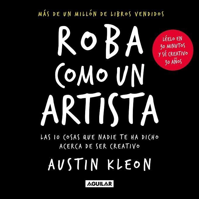 ROBA COMO UN ARTISTA | 9788403523838 | KLEON, AUSTIN | Llibreria Drac - Llibreria d'Olot | Comprar llibres en català i castellà online