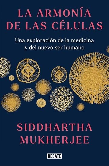 ARMONÍA DE LAS CÉLULAS, LA | 9788419399465 | MUKHERJEE, SIDDHARTHA | Llibreria Drac - Llibreria d'Olot | Comprar llibres en català i castellà online