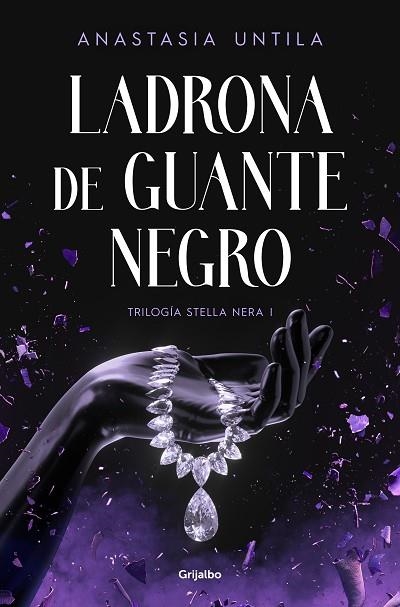 LADRONA DE GUANTE NEGRO (TRILOGÍA STELLA NERA 1) | 9788425364952 | UNTILA, ANASTASIA | Llibreria Drac - Llibreria d'Olot | Comprar llibres en català i castellà online