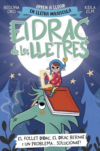 FOLLET DÍDAC, EL DRAC BERNAT I UN PROBLEMA... SOLUCIONAT?, EL (EL DRAC DE LES LLETRES 3) | 9788448865191 | ORO, BEGOÑA | Llibreria Drac - Llibreria d'Olot | Comprar llibres en català i castellà online