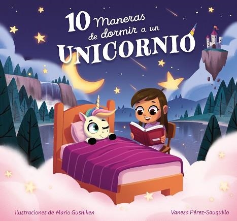 10 MANERAS DE DORMIR A UN UNICORNIO | 9788448865139 | PÉREZ-SAUQUILLO, VANESA | Llibreria Drac - Llibreria d'Olot | Comprar llibres en català i castellà online