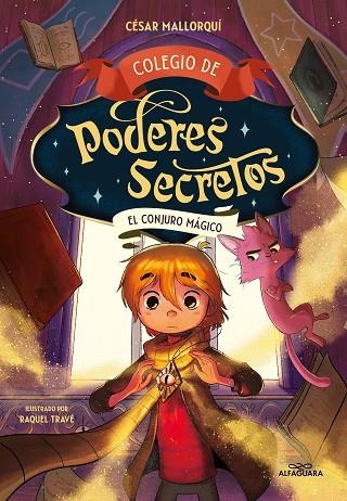 CONJURO MÁGICO, EL (COLEGIO DE PODERES SECRETOS 2) | 9788419191984 | MALLORQUÍ, CÉSAR | Llibreria Drac - Llibreria d'Olot | Comprar llibres en català i castellà online